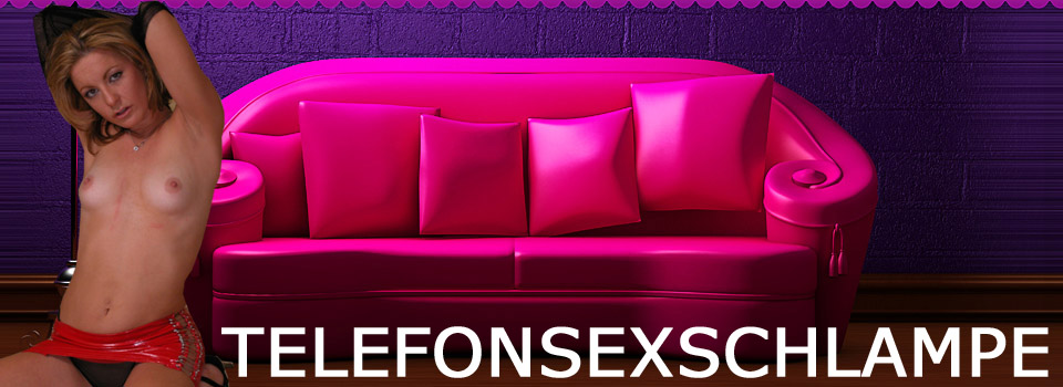 Telefonsex Schlampe ohne Tabus. Bizarrsex bis zum Abwinken